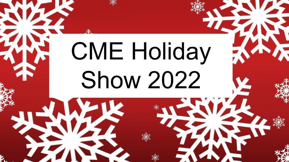 CME Holiday Show 2022