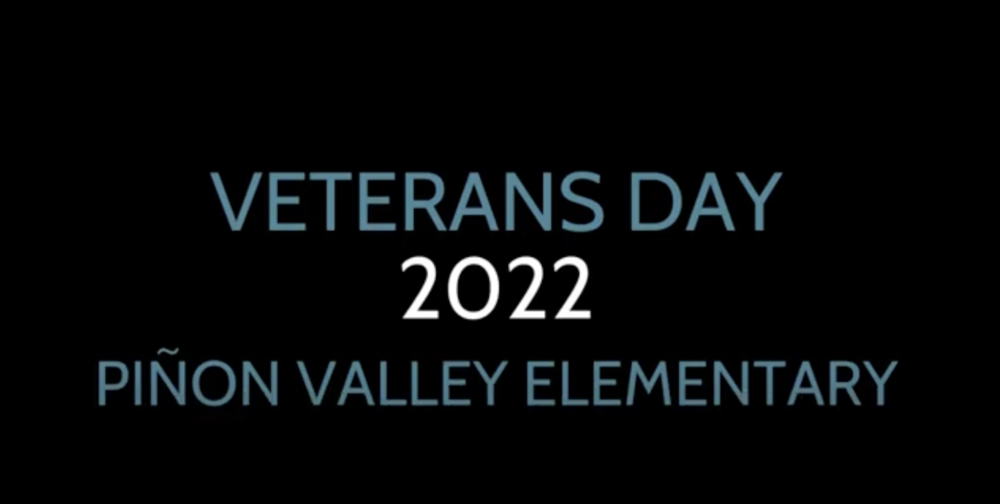 Veterans Day 2022 Pinon Valley Elementary